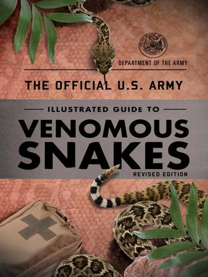 cover image of The Official U.S. Army Illustrated Guide to Venomous Snakes